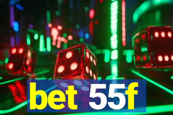 bet 55f